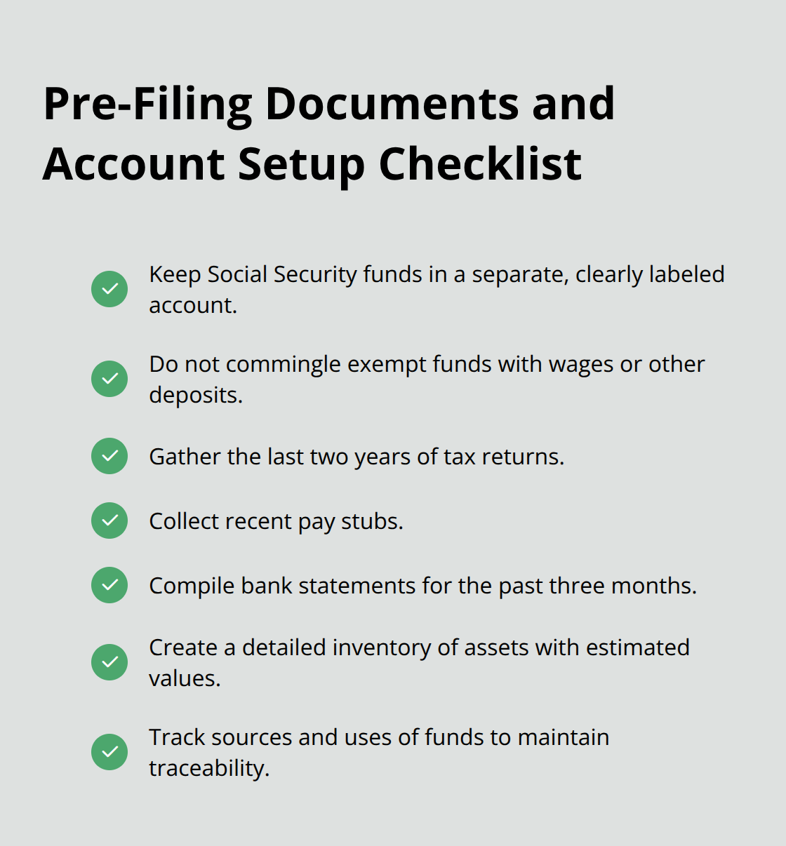 Checklist of documents to gather and account practices before filing Chapter 7