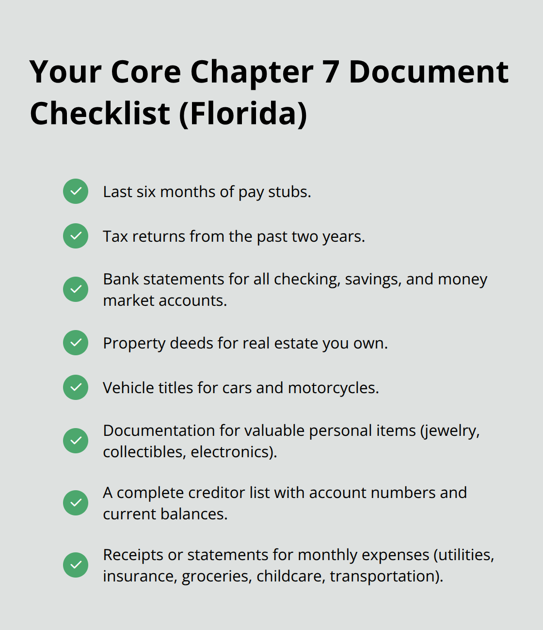 Checklist of key financial documents to gather for a Florida Chapter 7 bankruptcy filing - Florida Chapter 7 steps